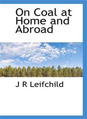 On Coal at Home and Abroad,1117688119,9781117688114