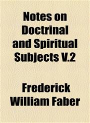 Notes on Doctrinal and Spiritual Subjects V.2,1155122127,9781155122120