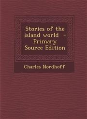 Stories of the Island World - Primary Source Edition,1294407252,9781294407256