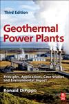 Geothermal Power Plants Principles, Applications, Case Studies and Environmental Impact 3rd Edition,0080982069,9780080982069