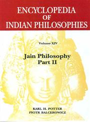 Encyclopedia of Indian Philosophies Jain Philosophy Vol. 14, Part 2 1st Edition,8120836154,9788120836150