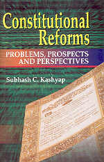 Constitutional Reforms Problems, Prospects and Perspectives 2nd Edition,8174873198,9788174873194