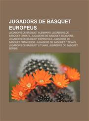 Jugadors de bàsquet europeus Jugadors de bàsquet alemanys, Jugadors de bàsquet croats, Jugadors de bàsquet eslovens,1232770000,9781232770008