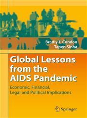 Global Lessons from the AIDS Pandemic Economic, Financial, Legal and Political Implications,3540783911,9783540783916