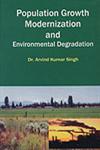 Population Growth Modernization and Environmental Degradation 1st Edition,8174875174,9788174875174