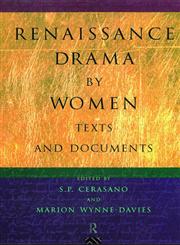 Renaissance Drama by Women Texts and Documents,0415098076,9780415098076