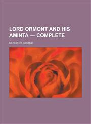 Lord Ormont and His Aminta - Complete,1153745798,9781153745796