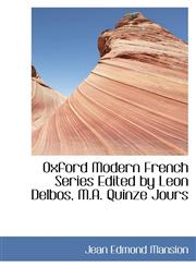 Oxford Modern French Series Edited by Leon Delbos, M.A. Quinze Jours,111058458X,9781110584581