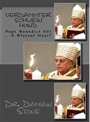 Verdammter Schwein Hund ... Pope Benedict XVI ... a Blatant Nazi?,1304713326,9781304713322