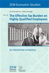 The Effective Tax Burden on Highly Qualified Employees An International Comparison,3790815683,9783790815689