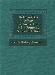Deformities After Fractures, Parts 1-2 - Primary Source Edition,1294324233,9781294324232