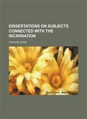 Dissertations on Subjects Connected With the Incarnation,1154479307,9781154479300
