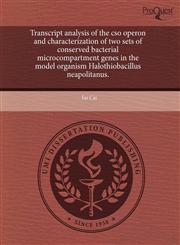 Transcript analysis of the cso operon and characterization of two sets of conserved bacterial microcompartment genes in the model organism Halothiobacillus neapolitanus.,1243716797,9781243716798