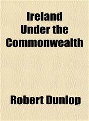 Ireland Under the Commonwealth,1151850233,9781151850232