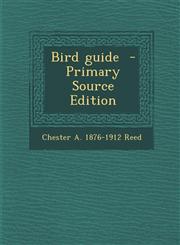 Bird Guide - Primary Source Edition,1294333666,9781294333661