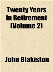 Twenty Years in Retirement (Volume 2),115319452X,9781153194525