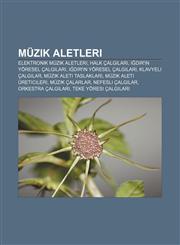 Müzik aletleri Elektronik müzik aletleri, Halk çalgıları, Iğdır'ın Yöresel Çalgıları, Iğdır'ın yöresel çalgıları, Klavyeli çalgılar,1232931241,9781232931249
