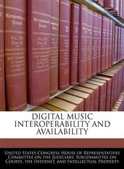 DIGITAL MUSIC INTEROPERABILITY AND AVAILABILITY,124050263X,9781240502639