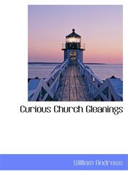 Curious Church Gleanings,1103192248,9781103192243