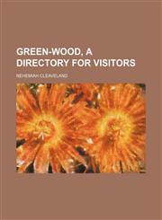 Green-wood, a directory for visitors,1151490687,9781151490681