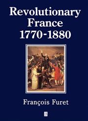 Revolutionary France 1770-1880 (History of France),0631198083,9780631198086