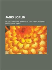 Janis Joplin Janis Joplin Songs, Piece of My Heart, Me and Bobby McGee, the Woodstock Experience, Cheap Thrills, Pearl, Mercedes Be,1156028817,9781156028810