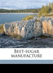 Beet-sugar manufacture,1177557649,9781177557641