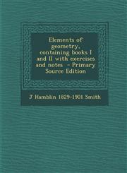 Elements of Geometry, Containing Books I and II with Exercises and Notes,1289701822,9781289701826