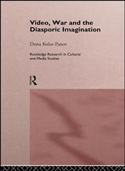 Video, War and the Diasporic Imagination,0415148804,9780415148801