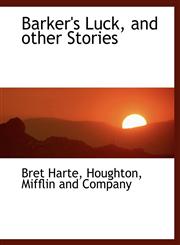 Barker's Luck, and other Stories,1140529137,9781140529132