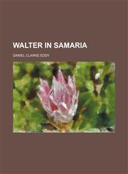 Walter in Samaria,1151410632,9781151410634