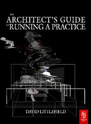 The Architect's Guide to Running a Practice,0750660996,9780750660990