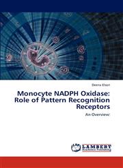 Monocyte Nadph Oxidase Role of Pattern Recognition Receptors,3848418134,9783848418138
