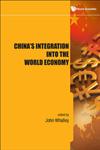China's Integration into the World Economy,9814304786,9789814304788