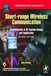 Short-Range Wireless Communication Fundamentals of RF System Design and Application 2nd Edition,0750677821,9780750677820