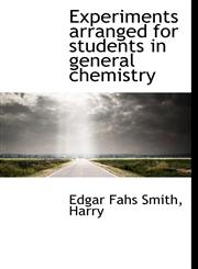 Experiments arranged for students in general chemistry,1140159828,9781140159827