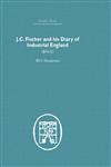 Industrial Revolution : J.C. Fischer and his Diary of Industrial England, 1814-51,0415382246,9780415382243