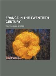 France in the twentieth century,1150801379,9781150801372