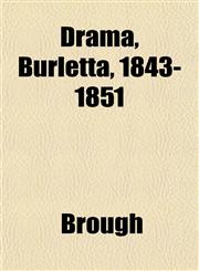 Drama, Burletta, 1843-1851,1152524844,9781152524842
