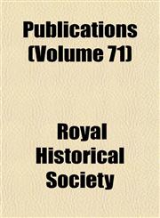 Publications (Volume 71),1153928205,9781153928205