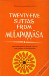 Twenty-Five Suttas From Mulapannasa Suttanta Pitaka-Majjhima Nikaya : Medium Length Discourses of the Buddha 1st Reprint Edition,817030220X,9788170302209