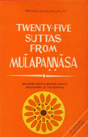 Twenty-Five Suttas From Mulapannasa Suttanta Pitaka-Majjhima Nikaya : Medium Length Discourses of the Buddha 1st Reprint Edition,817030220X,9788170302209