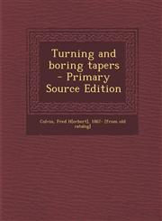Turning and Boring Tapers - Primary Source Edition,129386045X,9781293860458