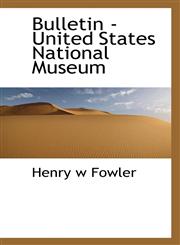 Bulletin - United States National Museum,1113636343,9781113636348