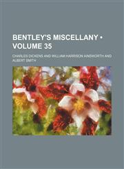 Bentley's miscellany (Volume 35),1154250547,9781154250541