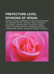 Prefecture-level divisions of Henan Kaifeng, Luoyang, Zhengzhou, Along the River During the Qingming Festival, Nanyang, Henan, Sanmenxia,1157918395,9781157918394
