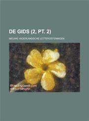 de Gids; Nieuwe Vaderlandsche Letteroefeningen (2, PT. 2 ),123456498X,9781234564988