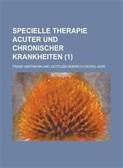 Specielle Therapie Acuter Und Chronischer Krankheiten (1 ),1153559552,9781153559553