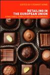 Retailing in the European Union Structures, Competition and Performance,0415257425,9780415257428