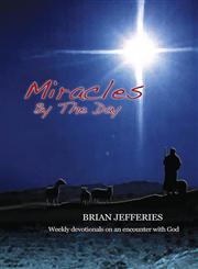 Miracles by the Day,098735759X,9780987357595